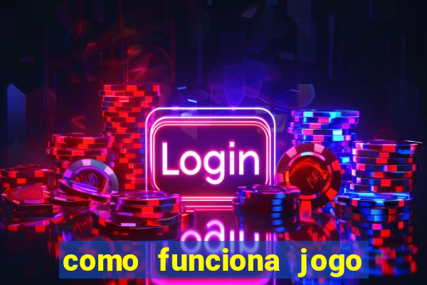 como funciona jogo de aposta online