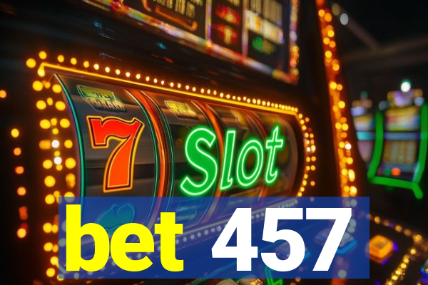 bet 457