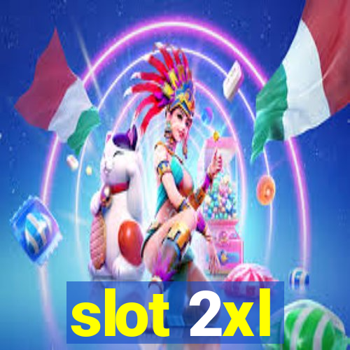 slot 2xl