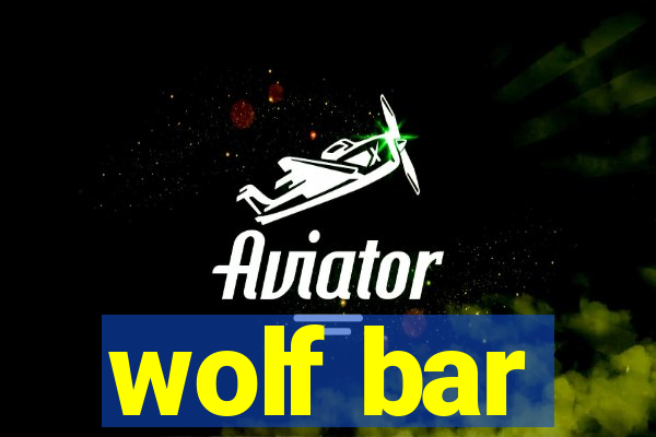 wolf bar