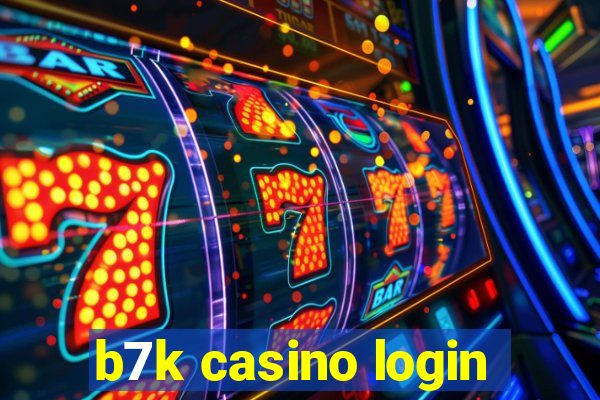 b7k casino login