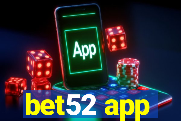 bet52 app