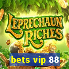 bets vip 88