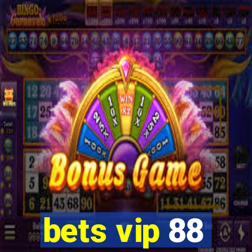 bets vip 88