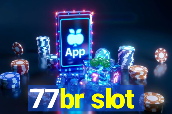 77br slot