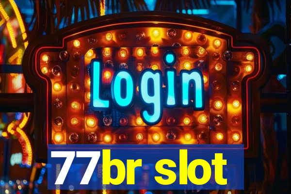 77br slot