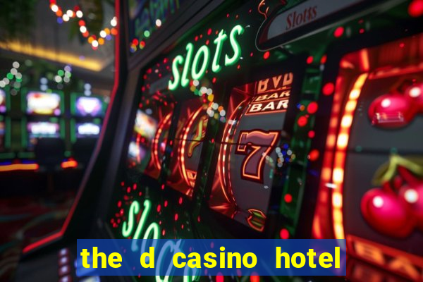 the d casino hotel las vegas