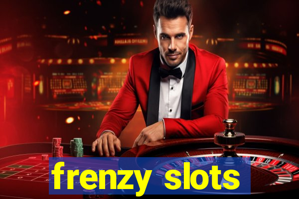 frenzy slots