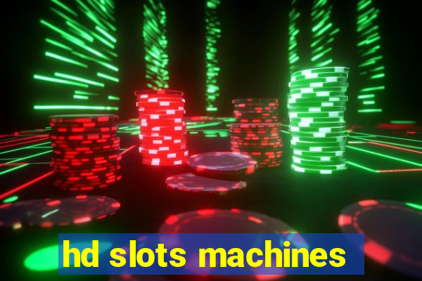 hd slots machines