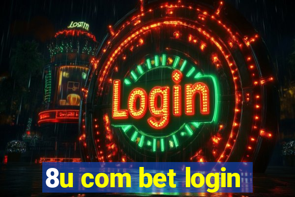 8u com bet login