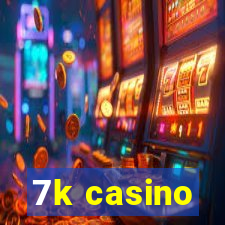 7k casino