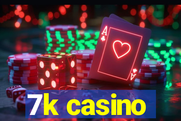 7k casino