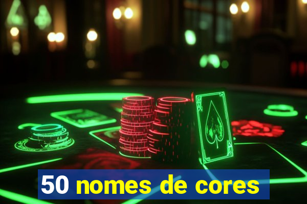 50 nomes de cores