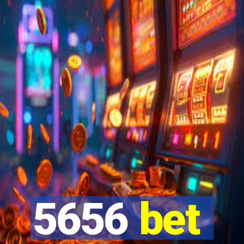 5656 bet