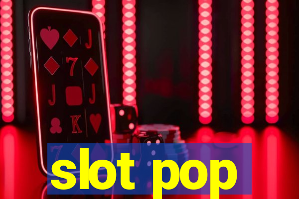 slot pop