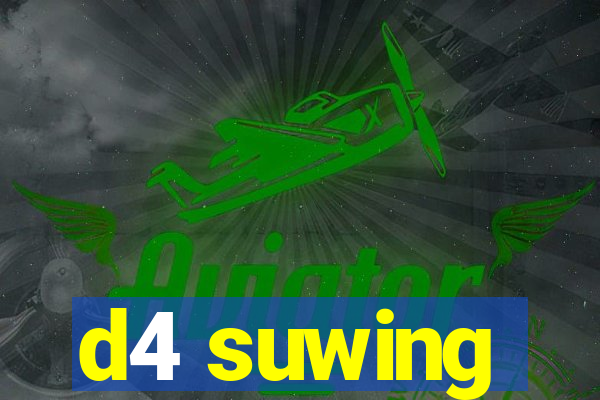 d4 suwing