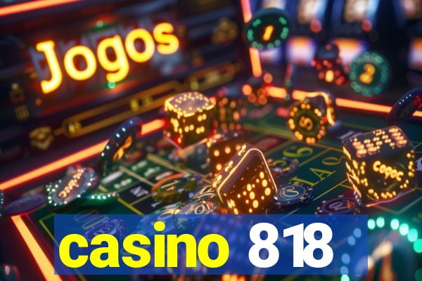 casino 818