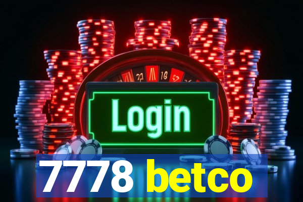 7778 betco