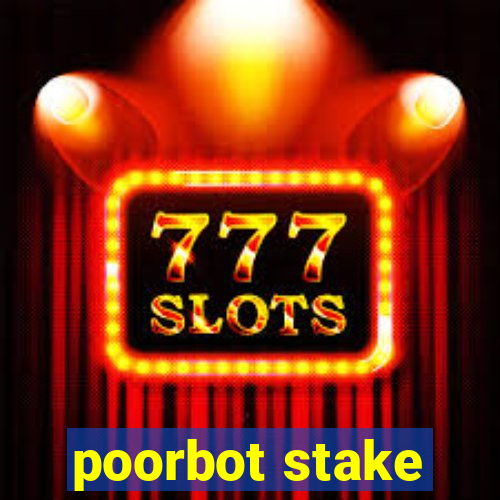 poorbot stake