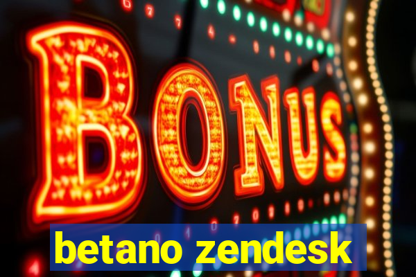 betano zendesk