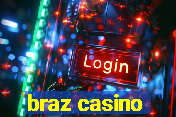 braz casino