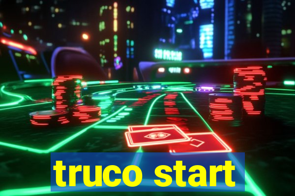 truco start