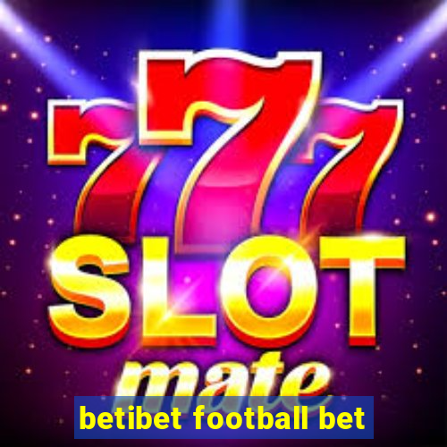 betibet football bet