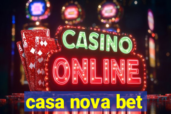 casa nova bet