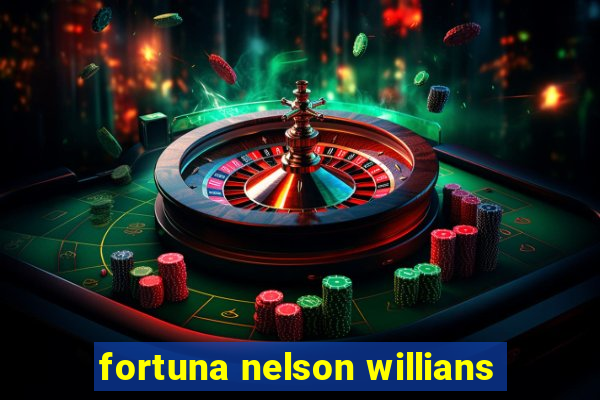 fortuna nelson willians