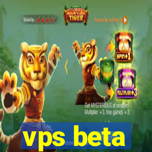 vps beta