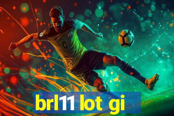 brl11 lot gi