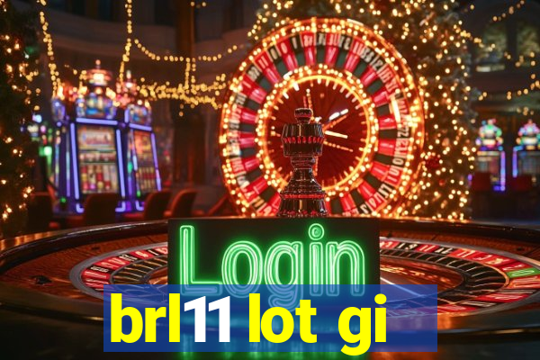 brl11 lot gi