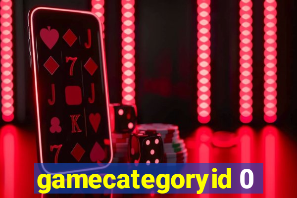 gamecategoryid 0