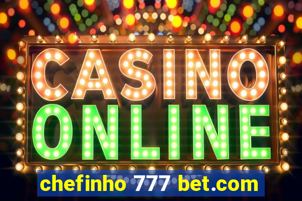 chefinho 777 bet.com