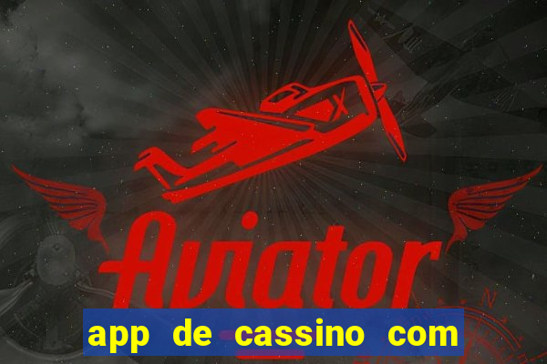 app de cassino com bonus gratis