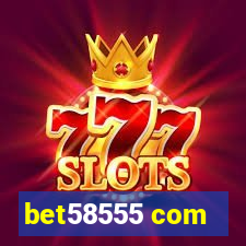 bet58555 com