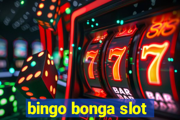 bingo bonga slot