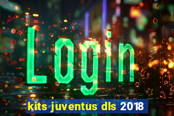 kits juventus dls 2018