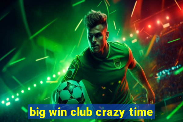 big win club crazy time