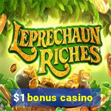 $1 bonus casino