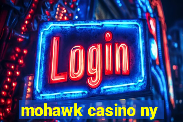 mohawk casino ny