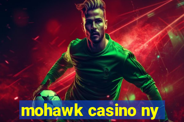 mohawk casino ny