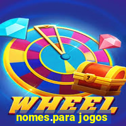 nomes.para jogos