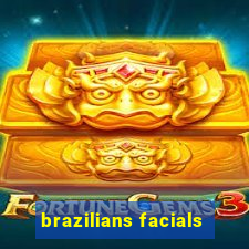 brazilians facials