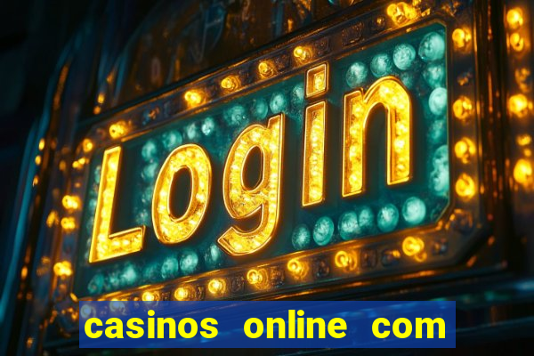 casinos online com bonus de registro