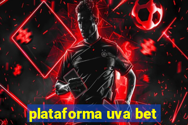 plataforma uva bet