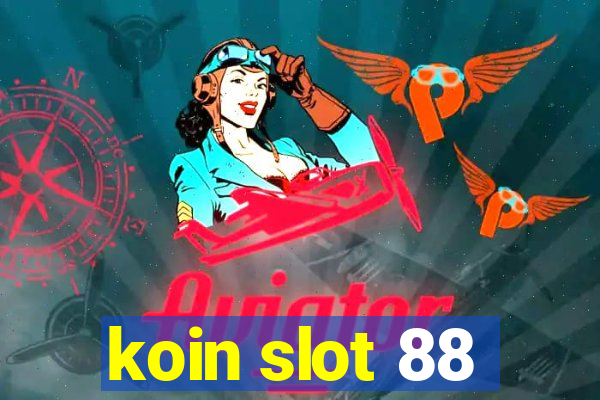 koin slot 88