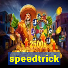 speedtrick