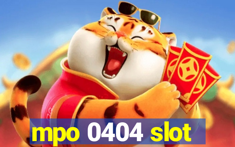 mpo 0404 slot