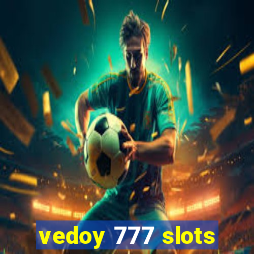 vedoy 777 slots